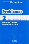 CUADERNO DE PROBLEMAS 2 SUMAS CON LLEVADAS Y RESTAS SIN LLEVADAS