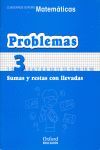 PROBLEMAS: SUMAS Y RESTAS CON LLEVADAS. CUADERNOS OXFORD MATEMÁTICAS 3