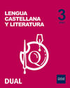 LENGUA CASTELLANA Y LITERATURA - 3º ESO - VOLUMEN ANUAL - INICIA DUAL