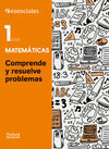 ESENCIALES OXFORD - COMPRENDE Y RESUELVE LAS MATES - MATEMÁTICAS - 1º ESO