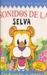 Sonidos de la Selva. Un Ruidoso Libro con Pop-Ups
