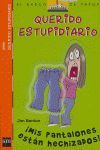 QUERIDO ESTUPIDIARIO. ¡MIS PANTALONES ESTÁN HECHIZADOS!