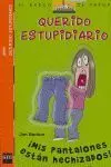 Querido Estupidiario. ¡Mis Pantalones Están Hechizados!