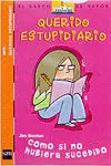 Como si no Hubiera Sucedido. Querido Estupidiario