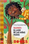 Silence!: el Lago de las Niñas Mudas