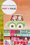 What a Viaje!
