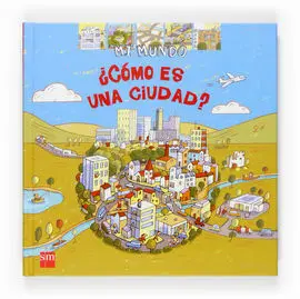 ¿Cómo Es una Ciudad? - mi Mundo