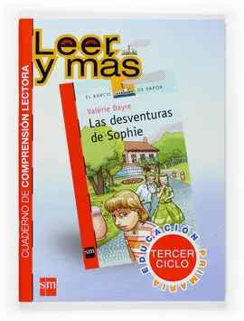Las Desventuras de Sophie. cuaderno de Comprension Lectora Tercer Ciclo Leer y Más