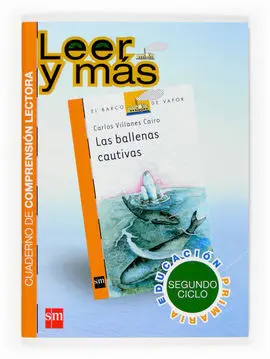 Las Ballenas Cautivas. Cuaderno de Comprensión Lectora [Segundo Ciclo]