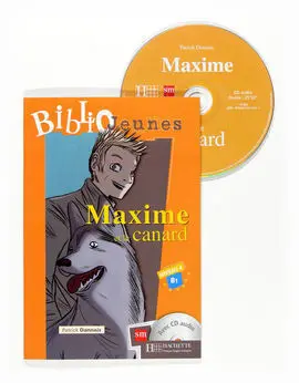 Lect. Grad. Francés - Maxime Et la Chase Au Canard - Nivel 4