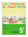 LAS RELIGIOSAS DE JESÚS-MARÍA - 5º ED. PRIM. (CONGREGACIÓN DE JESÚS-MARÍA)