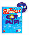 SUPER-VACACIONES CON PUPI - 1º ED. PRIM.