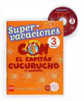 Super-Vacaciones con el Capitán Cucurucho (Y Compañia) - 3º Ed. Prim.