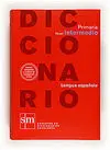 Diccionario de la Lengua Española. Nivel Intermedio - Ed. Prim.