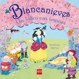 Blancanieves. Un Libro con Imanes