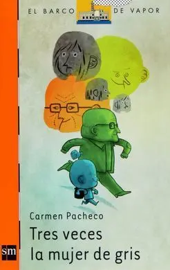 Tres Veces la Mujer de Gris