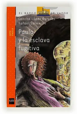 Paula y la Esclava Fugitiva