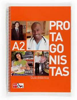 Protagonistas A2. Guía Didáctica [Internacional]