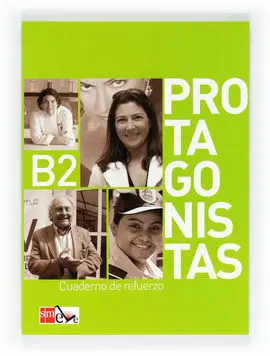 Protagonistas B2. Cuaderno de Refuerzo [Internacional]