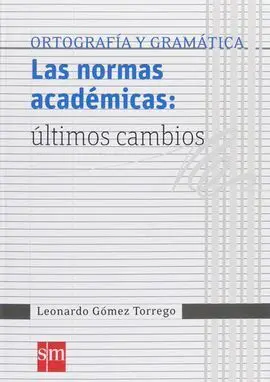 Las Normas Académicas: Últimos Cambios