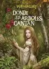 Donde los Árboles Cantan