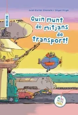 Quin Munt de Mitjans de Transport!