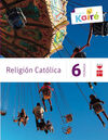 RELIGIÓN CATÓLICA - 6º ED. PRIM. - KAIRÉ