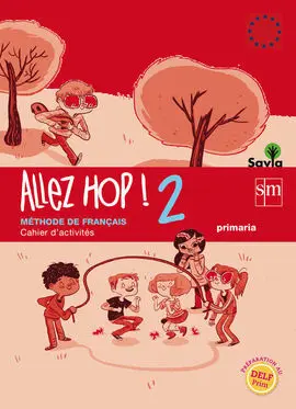 Savia - Allez Hop! 2 - Cahier D´exercises - 6º Ed. Prim.