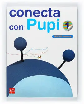 Tablet: Método Globalizado. 1 Primaria, 3 Trimestre. Conecta con Pupi