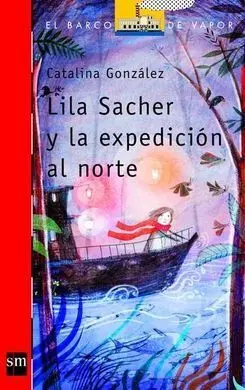 Lila Sacher y la Expedición Al Norte