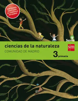 Ciencias de la Naturaleza - 3º Ed. Prim. Savia. Madrid Lomce
