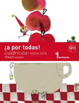 ¡A por Todas! Cuadrícula - 1º Ed. Prim - 1 Trim. (Savia) (Andalucía)