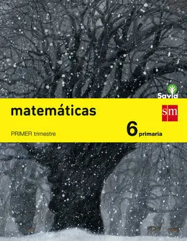 Matemáticas Trimestral Savia - 6º Ed. Prim