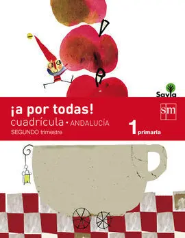 ¡A por Todas! Cuadrícula - 1º Ed. Prim - 2 Trim. (Savia) (Andalucía)