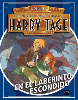 Las Increíbles Aventuras de Harry Tage. 3: en el Laberinto Escondido