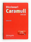 DICCIONARI CARAMULL INICIAL. VALENCIÀ