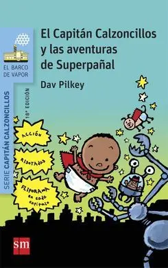 El Capitán Calzoncillos y las Aventuras de Superpañal