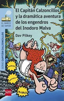 El Capitán Calzoncillos y la Dramática Aventura de los Engendros del Inodoro Mal