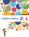 RELIGIÓN CATÓLICA - 2º ED. PRIM. (NUEVO KAIRÉ)