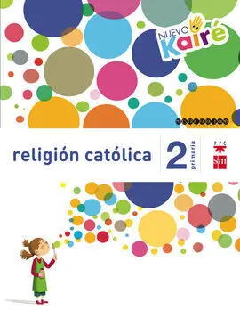 Religión Católica - 2º Ed. Prim. (Nuevo Kairé)