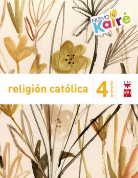 Religión Católica - 4º Ed. Prim. (Nuevo Kairé)