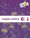 RELIGIÓN CATÓLICA - 6º ED. PRIM. (NUEVO KAIRÉ) - (14/08/2015)