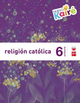 Religión Católica - 6º Ed. Prim. (Nuevo Kairé) - (14/08/2015)