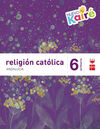 RELIGIÓN CATÓLICA - 6º ED. PRIM. (NUEVO KAIRÉ). (ANDALUCÍA)