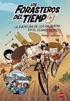 LOS FORASTEROS DEL TIEMPO. 1: LA AVENTURA DE LOS BALBUENA EN EL LEJANO OESTE