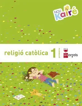 Religió Catòlica - 1º Ed. Prim. - Nou Kairé