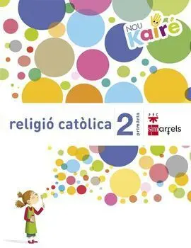 Religió Catòlica - 2º Ed. Prim. - Nou Kairé