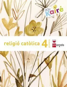 Religió Catòlica - 4º Ed. Prim. - Nou Kairé