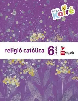 Religió Catòlica - 6º Ed. Prim. - Nou Kairé