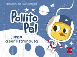 Pollito Pol Juega a Ser Astronauta